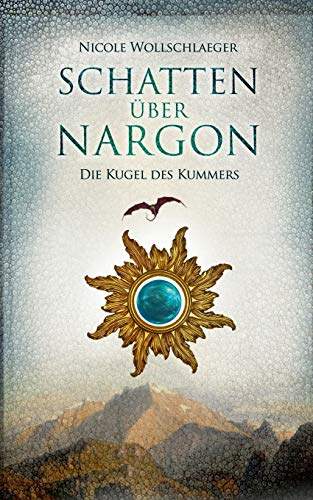 Schatten über Nargon: Die Kugel des Kummers