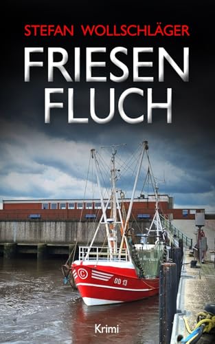 Friesenfluch: Ostfriesen-Krimi (Diederike Dirks ermittelt, Band 13) von Independently published