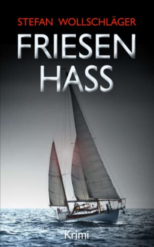 Friesenhass: Ostfriesen-Krimi (Diederike Dirks ermittelt, Band 11) von Independently published