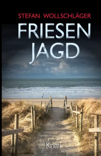 Friesenjagd: Ostfriesen-Krimi (Diederike Dirks ermittelt, Band 6) von Independently published