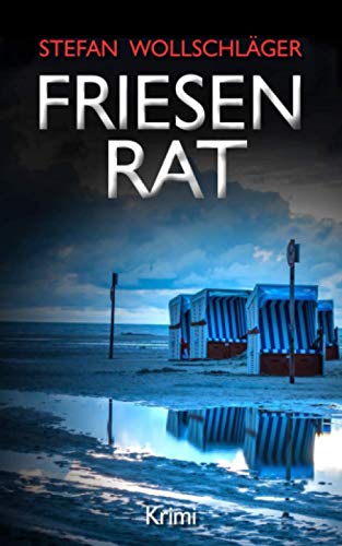 Friesenrat: Ostfriesen-Krimi (Diederike Dirks ermittelt, Band 8) von Independently published