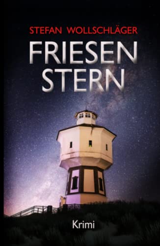 Friesenstern: Ostfriesen-Krimi (Diederike Dirks ermittelt, Band 9) von Independently published