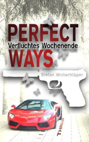 Perfect Ways: Verfluchtes Wochenende (The Couple, Band 2) von CreateSpace Independent Publishing Platform