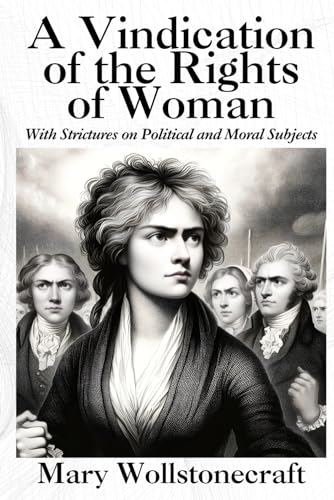 A Vindication of the Rights of Woman von Independently published