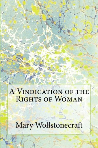 A Vindication of the Rights of Woman
