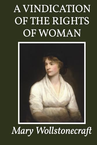 A Vindication of the Rights of Woman von Independently published