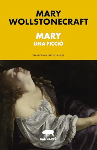 Mary: Una ficció (Llom dos colors, Band 11) von Cal Carré. Editorial Artesana. S.C.P.