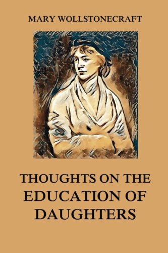 Thoughts on the Education of Daughters