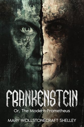 Frankenstein - Or, The Modern Prometheus: [ANNOTATED] von Malu Me Limited