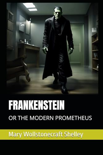 Frankenstein or the modern Prometheus von Independently published