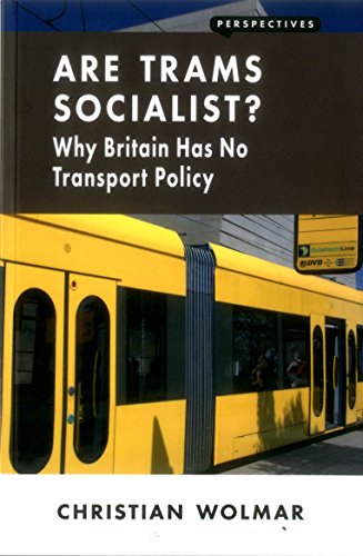 Are Trams Socialist?: Why Britain Has No Transport Policy (Perspectives) von London School of Economics and Political Science