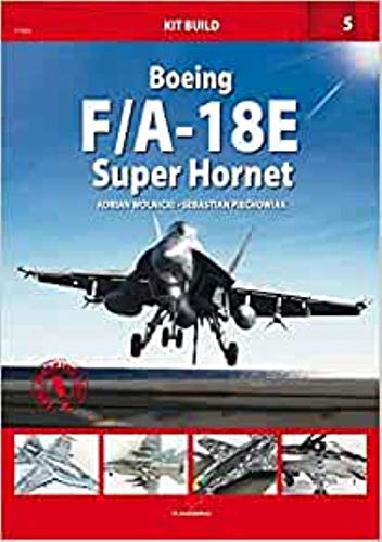 Boeing F/A-18e Super Hornet (Kit Build) von Kagero Oficyna Wydawnicza