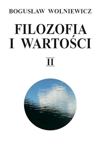 Filozofia i wartosci Tom 2 von Wydawnictwo Uniwersytetu Warszawskiego