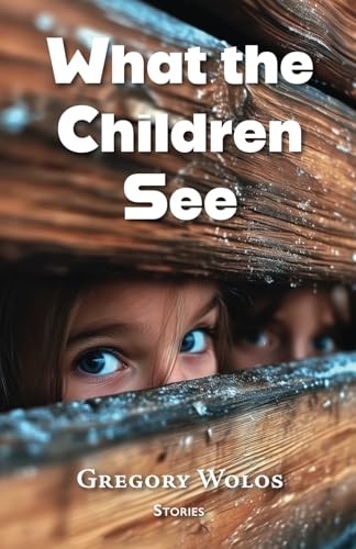 What the Children See What the Children See von Pierian Springs Press