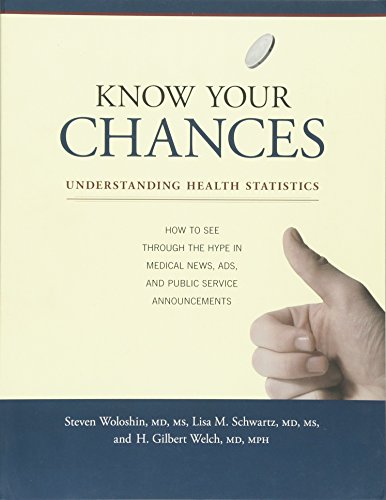 Know Your Chances: Understanding Health Statistics Know Your Chances: Understanding Health Statistics