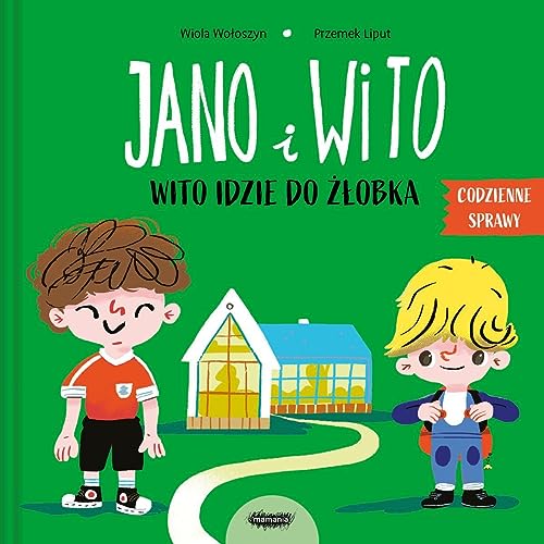 Jano i Wito Wito idzie do żłobka