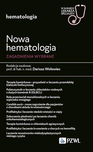 Nowa Hematologia. Zagadnienia wybrane: W gabinecie lekarza specjalisty. Hematologia von PZWL