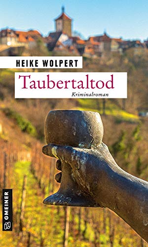 Taubertaltod: Kriminalroman (Kriminalromane im GMEINER-Verlag)