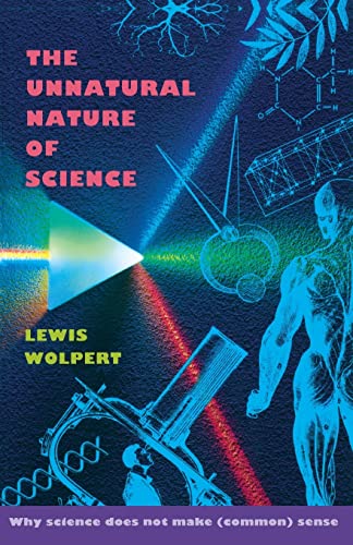 Unnatural Nature of Science von Harvard University Press