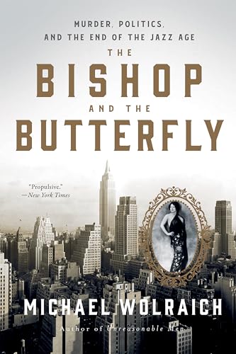 The Bishop and the Butterfly: Murder, Politics, and the End of the Jazz Age von Union Square & Co.