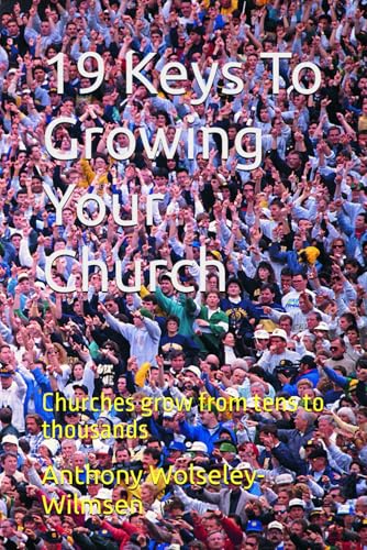 19 Keys To Growing Your Church von Independently published