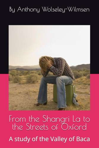 From the Shangri-La to the streets of Oxford: A study of the Valley of Baca von Independently published