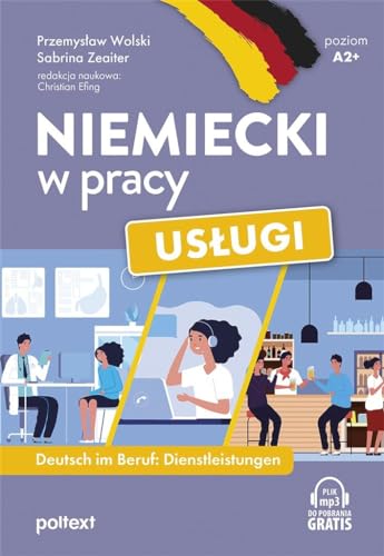 Niemiecki w pracy Usługi: Deutsch im Beruf: Dienstleistungen