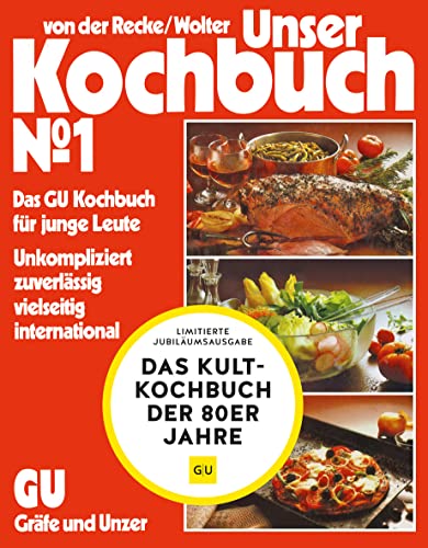 Unser Kochbuch No. 1: Das GU-Kochbuch für junge Leute Unkompliziert, zuverlässig, vielseitig, international (GU Grundkochbücher) von Gräfe und Unzer
