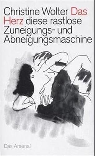 Das Herz, diese rastlose Zuneigungs- und Abneigungsmaschine: Roman einer deutschen Trennung