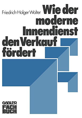 Wie der moderne Innendienst den Verkauf fördert von Gabler Verlag