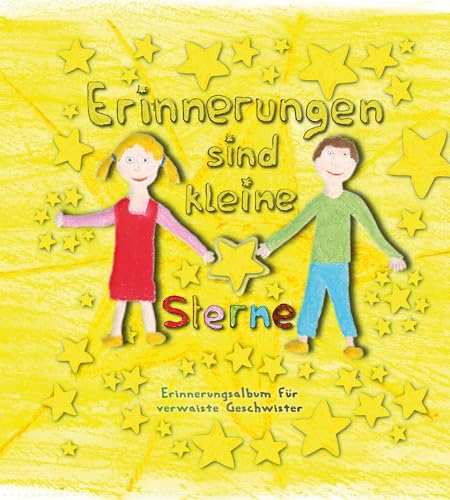 Erinnerungen sind kleine Sterne - Erinnerungsalbum für verwaiste Geschwister