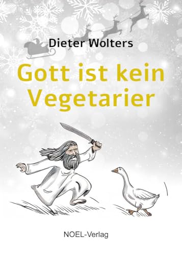 Gott ist kein Vegetarier von NOEL-Verlag