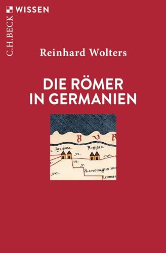 Die Römer in Germanien (C.H.BECK Wissen) von Beck C. H.