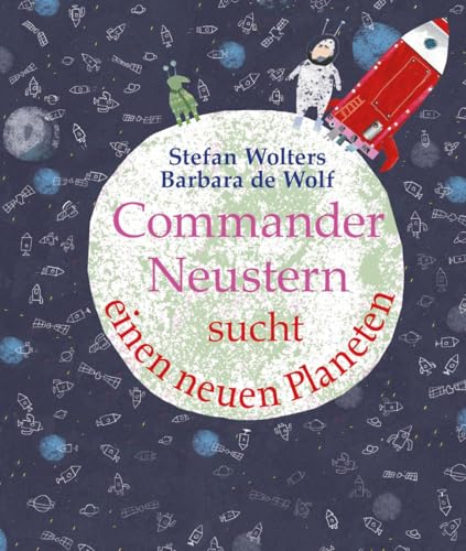 Commander Neustern sucht einen neuen Planeten: Bilderbuch