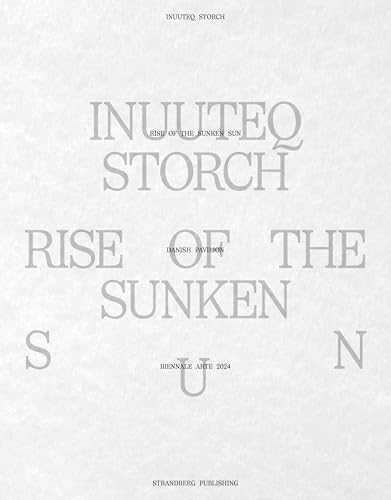 Inuuteq Storch: Rise of the Sunken Sun Inuuteq Storch: Rise of the Sunken Sun von Strandberg Publishing
