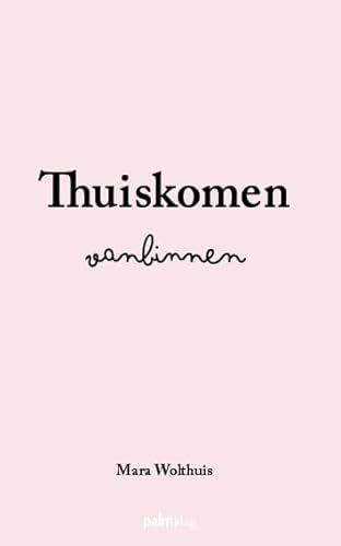 Thuiskomen vanbinnen von Palmslag