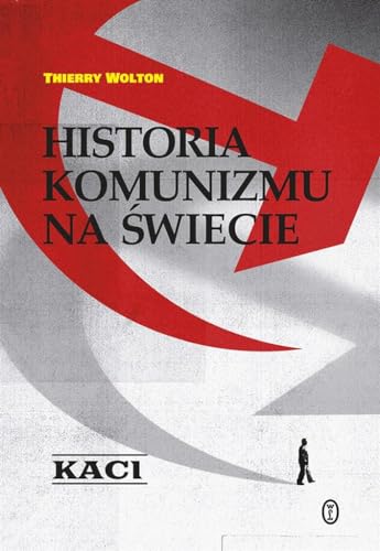 Historia komunizmu na świecie Kaci von Literackie