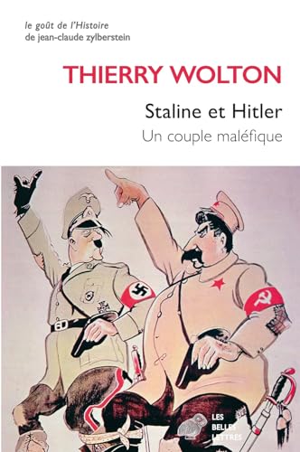 Staline Et Hitler: Un Couple Malefique (Le Gout De L'histoire) von Les Belles Lettres