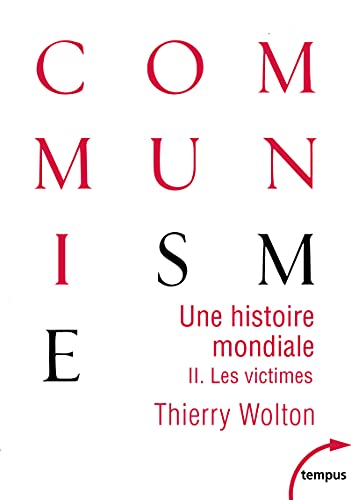 Une histoire mondiale du communisme - tome 2 les victimes (2): Tome 2, Quand meurt le choeur : Les victimes von TEMPUS PERRIN