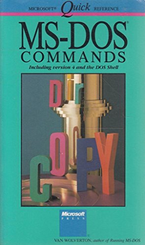 M. S.-DOS Commands: Microsoft Quick Reference