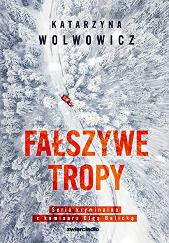 Seria kryminalna z komisarz Olgą Balicką (2) (Fałszywe tropy, Band 2)