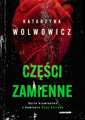 Seria kryminalna z komisarz Olgą Balicką (6) (Części zamienne, Band 6)