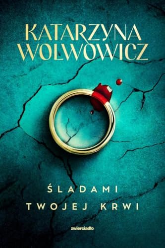 Śladami twojej krwi von Zwierciadło