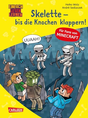 Minecraft 7: Skelette – bis die Knochen klappern!: Für Fans von Minecraft und Abenteuerbüchern | Erstlesebuch ab 6 (7) von Carlsen