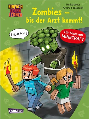 Lesenlernen mit Spaß - Minecraft Band 1: Zombies, bis der Arzt kommt! Für Fans von Minecraft