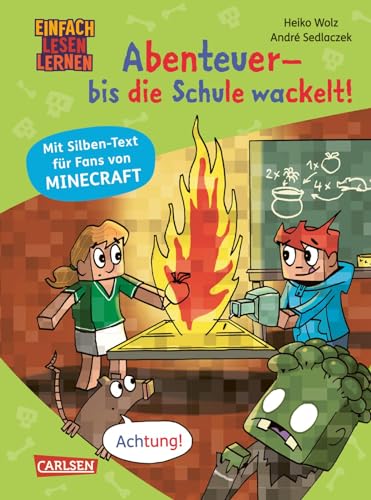 Minecraft Silben-Geschichte: Abenteuer – bis die Schule wackelt!: Lesetexte mit farbiger Silbenmarkierung | Für Fans von Minecraft und ... für Jungen und Mädchen ab 6 von Carlsen