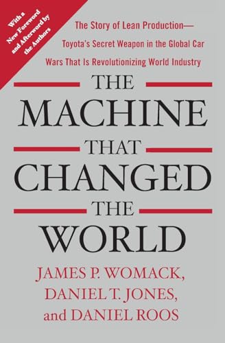 The Machine That Changed the World: The Story of Lean Production-- Toyota's Secret Weapon in the Global Car Wars That Is Now Revolutionizing World Industry von Free Press
