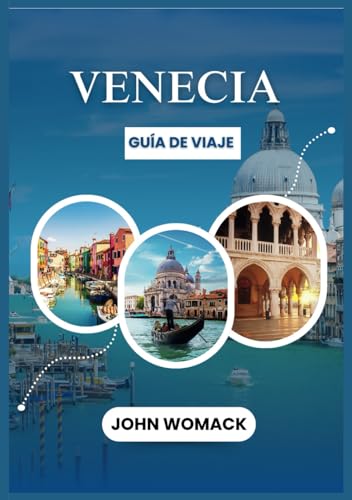 VENECIA GUÍA DE VIAJE 2025: Tu guía de Venecia con las principales atracciones, secretos locales y consejos de viaje von Independently published