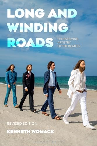 Long and Winding Roads, Revised Edition: The Evolving Artistry of the Beatles von Bloomsbury Academic