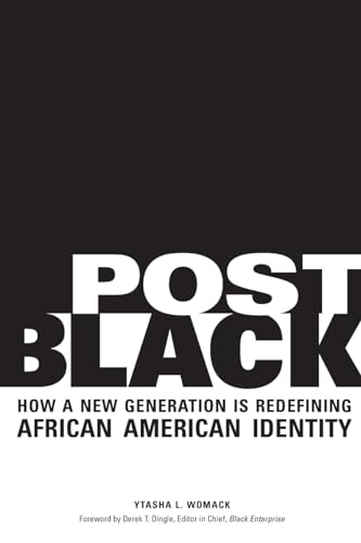 Post Black: How a New Generation Is Redefining African American Identity